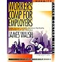 Workers' Comp for Employers : How to Cut Claims, Reduce Premiums, and Stay Out of Trouble (Taking Control Series) (Taking Control Series)