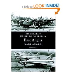 East Anglia: (Norfolk and Suffolk) (Military Airfields of Britain)