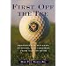 First Off the Tee: Presidential Hackers, Duffers, and Cheaters from Taft to Bush