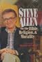 Steve Allen on the Bible, Religion, and Morality/More Steve Allen on the Bible, Religion And...