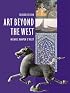 Art Beyond the West (2nd Edition)