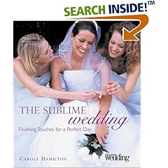 The Sublime Wedding: Finishing Touches for a Perfect Day