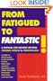 From Fatigued to Fantastic!: A Manual for Moving Beyond Chronic Fatigue and Fibromyalgia