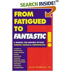 From Fatigued to Fantastic!: A Manual for Moving Beyond Chronic Fatigue and Fibromyalgia
