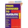 From Fatigued to Fantastic: Manual for Moving Beyond Chronic Fatigue and Fibromyalgia
