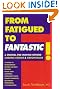 From Fatigued to...