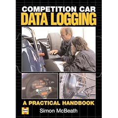 Competition Car Data Logging: Bk. H653: A Practical Handbook