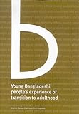 Young Bangladeshi people's experience of transition to adulthood