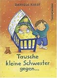 Tausche kleine Schwester gegen...