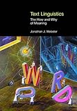 Text linguistics : the how and why of meaning