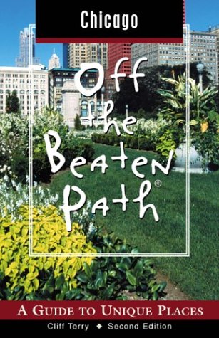 City Travel Guides Discounted  Books : Chicago Off the Beaten Path, 2nd: A Guide to Unique Places