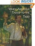When Abraham Talked to the Trees
