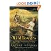 Wildflowers: The First Story in the Orphan Train Trilogy