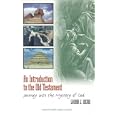 An Introduction to the Old Testament: Journey into the Mystery of God by Laurin J. Wenig