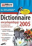 Revue Micro Application  / Dictionnaire encyclopédique 2005