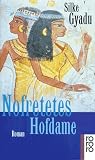 Nofretetes Hofdame. - Silke Gyadu