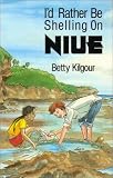 I d Rather Be Shelling on Niue!