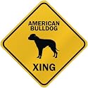 ONLY " AMERICAN BULLDOG XING " CROSSING SIGN DOG