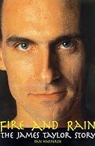 Fire And Rain: The James Taylor Story Fire And Rain: The James Taylor Story