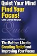Quiet Your Mind, Find Your Focus!