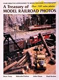A Treasury of Model Railroad Photos: Four Creative Approaches to Model Railroad Photography