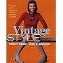 Vintage Style: Buying and Wearing Classic Vintage Clothes
