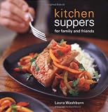 Kitchen Suppers: Casual Food for Family and Friends