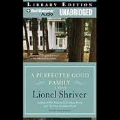 A Perfectly Good Family | [Lionel Shriver]