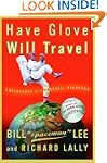 Have Glove, Will Travel: Adventures o...