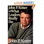 John P. Kotter on What Leaders Really Do (Harvard Business Review Book)