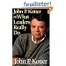 John P. Kotter on What Leaders Really Do
