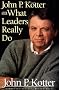 John P. Kotter on What Leaders Really Do (Harvard Business Review Book Series)