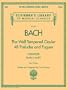 The Well-Tempered Clavier, Complete: Schirmer Library of Musical Classics, Volume 2057 (Schirmer's Library of Musical Classics)
