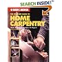The Complete Guide to Home Carpentry : Carpentry Skills & Projects for Homeowners (Black & Decker Home Improvement Library)