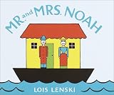 Mr. and Mrs. Noah (Lois Lenski Books)