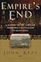 EMPIRES END: A History of the Far East from High Colonialism to Hong Kong