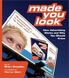 Made You Look: How Advertising Works and Why You Should Know