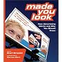 Made You Look: How Advertising Works and Why You Should Know