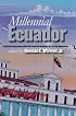 Millennial Ecuador: Critical Essays on Cultural Transformations and Social Dynamics