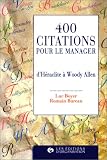 400 citations pour le manager, d Héraclite à Woody Allen