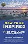 How To Be Inspired