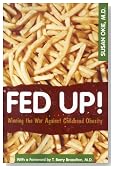Fed Up!: Winning the War Against Childhood Obesity