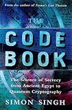 The Code Book: The Science of Secrecy from Ancient Egypt to Quantum Cryptography