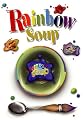 Rainbow Soup