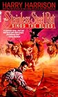 The Stainless Steel Rat Sings the Blues