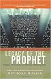 Legacy Of The Prophet: Despots, Democrats, And The New Politics Of Islam