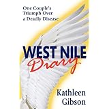 West Nile Diary: One Couple's Triumph Over a Deadly Diseaseby Kathleen Gibson