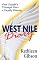West Nile Diary: One Couple's Triumph Over a Deadly Disease