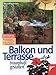  : Balkon und Terrasse traumhaft gestalten