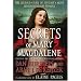 Secrets of Mary Magdalene: The Untold Story of History's Most Misunderstood Woman